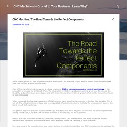 CNC Machine: The Road Towards the Perfect Components