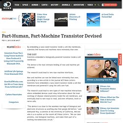 Part-Human, Part-Machine Transistor Devised