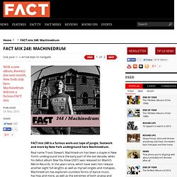 www.factmag.com/2011/05/16/fact-mix-248-machinedrum/