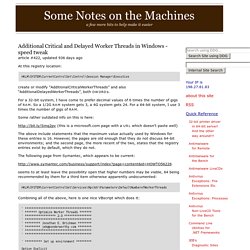 Some Notes on the Machines: Additional Critical and Delayed Worker Threads in Windows - speed tweak