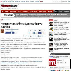 Humans vs machines: Aggregation vs curation