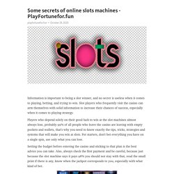 Some secrets of online slots machines - PlayFortunefor.fun