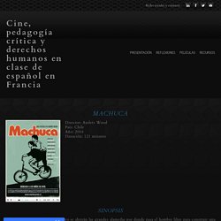 Machuca - Cine, pedagogía crítica y derechos humanos en clase de español en Francia