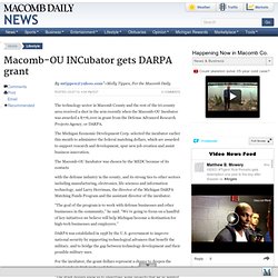 Macomb-OU INCubator gets DARPA grant - The Macomb Daily