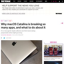 Why macOS Catalina is breaking so many apps, and what to do about it