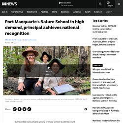 Port Macquarie's Nature School in high demand, principal achieves national recognition