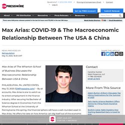 Max Arias: COVID-19 & The Macroeconomic Relationship Between The USA & China