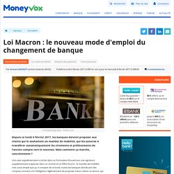 Loi Macron : le nouveau mode d'emploi du changement de banque