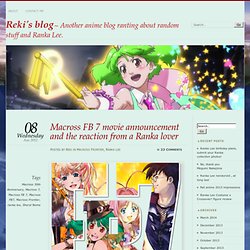 Macross FB 7 movie announcement and the reaction from a Ranka lover « Reki's blog