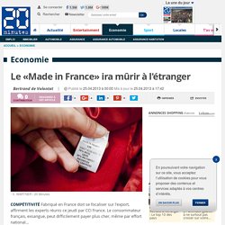 Le «Made in France» ira mûrir à l'étranger