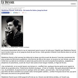 Madeleine Parent, 1918-2012 - De toutes les luttes, jusqu'au bout