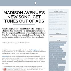 Madison Avenue New Song: Get Tunes Out Of Ads