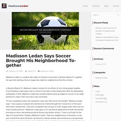 Madisson Ledan Says Soccer Brought His Neighborhood Together