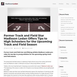 Madisson Ledan Offers Tips for the Upcoming Track and Field Season