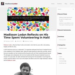 Madisson Ledan Reflects on His Time Spent Volunteering in Haiti