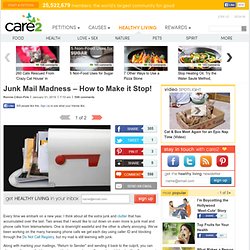 Junk Mail Madness - How To Make It Stop!