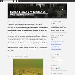 In The Games Of Madness: Planning - The Core Reason Why Gameplay Feels Good