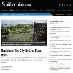 Nan Madol: The City Built on Coral Reefs