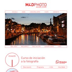 MADPHOTO: Curso de fotografía en Madrid. - INICIACIÓN