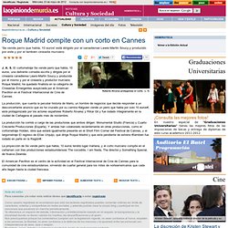 Roque Madrid compite con un corto en Cannes