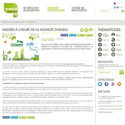 Madrid à l'heure de la mobilité durable - Mobilité-Durable.org