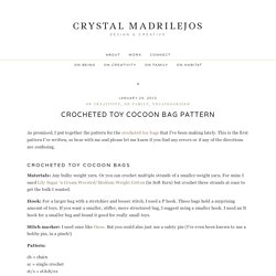 Crocheted Toy Cocoon Bag Pattern - Crystal MadrilejosCrystal Madrilejos