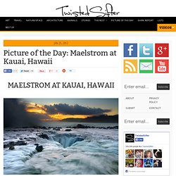 Maelstrom at Kauai, Hawaii