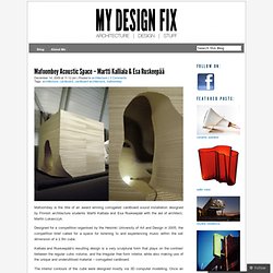 Mafoombey Acoustic Space – Martti Kalliala & Esa Ruskeepää « my design fix