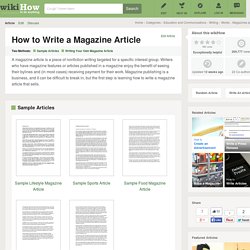 How to Write a Magazine Article (with Sample Articles)