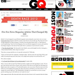 Five Fox News Magazine Articles That Changed My Life: Death Race 2012: GQ on Politics