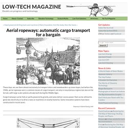 Aerial ropeways: automatic cargo transport for a bargain