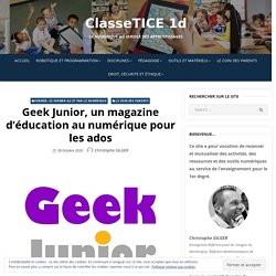 Geek Junior, un magazine d’éducation au numérique pour les ados