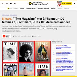 “Time Magazine” met à l'honneur 100 femmes qui ont marqué les 100 dernières années