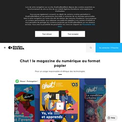 Chut ! le magazine du numérique au format papier par Chut ! magazine