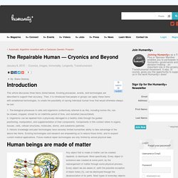 The Repairable Human - Cryonics and Beyond