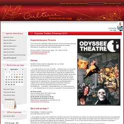 le magazine culturel de l'Université de Liège - Odyssée Théâtre Printemps 2012