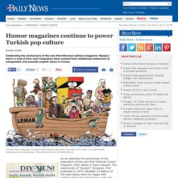 Humor magazines continue to power Turkish pop culture - RIGHTS