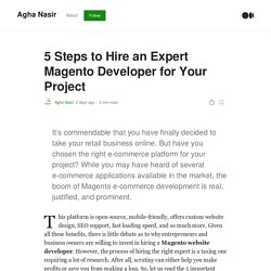 5 Steps to Hire an Expert Magento Developer for Your Project