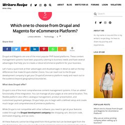 Which one to choose from Drupal and Magento for eCommerce Platform?