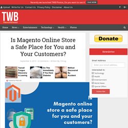 How to make your Magento 2 eCommerce site a safe place for you & your clients?