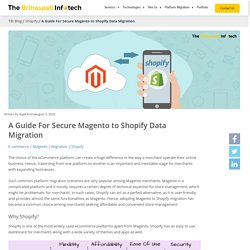 A Guide For Secure Magento to Shopify Data Migration 