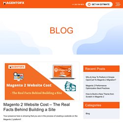 Magento 2 Website Cost - The Real Facts Behind Building a Site