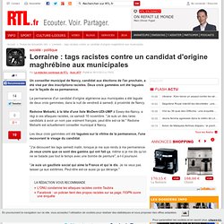 Lorraine : tags racistes contre un candidat d'origine maghrébine aux municipales