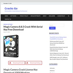 Magic Camera 8.8.5 Crack With Serial Key Free Download
