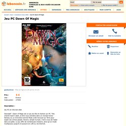 Jeu PC Dawn Of Magic Consoles & Jeux vidéo Eure