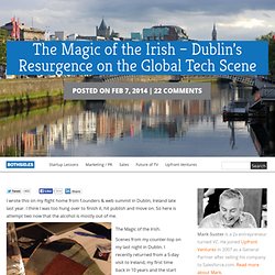 The Magic of the Irish – Dublin’s Resurgence on the Global Tech Scene