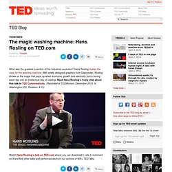 The magic washing machine: Hans Rosling on TED