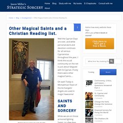Other Magical Saints and a Christian Reading list.