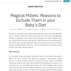 Magical Millets: Reasons to Include Them in your Baby’s Diet