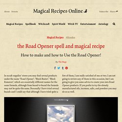 the Road Opener spell and magical recipe